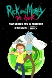 Рик и Морти: Аниме Рик и Морти: Аниме