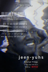 Jeen-yuhs: Трилогия Канье Jeen-yuhs: Трилогия Канье