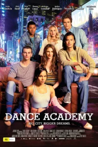 Танцевальная академия: Фильм / Dance Academy: The Movie Танцевальная академия: Фильм / Dance Academy: The Movie